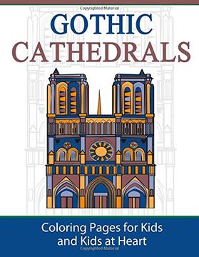 portada Gothic Cathedrals  / Famous Gothic Churches of Europe: Coloring Pages for Kids and Kids at Heart: Volume 4 (Hands-On Art History)