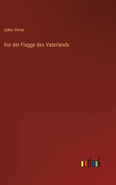 portada Vor der Flagge des Vaterlands (in German)