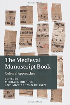 portada The Medieval Manuscript Book: Cultural Approaches (Cambridge Studies in Medieval Literature) (in English)