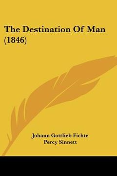 portada the destination of man (1846) (in English)