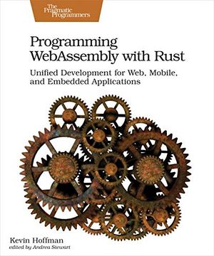 portada Programming Webassembly With Rust: Unified Development for Web, Mobile, and Embedded Applications 