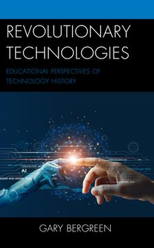 portada Revolutionary Technologies: Educational Perspectives of Technology History (en Inglés)