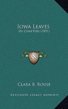 portada iowa leaves: six chapters (1891) (in English)