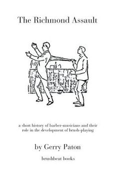 portada The Richmond Assault: a short history of barber-musicians and their role in the development of brush-playing (en Inglés)