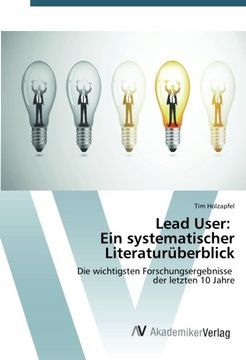 portada Lead User: Ein systematischer Literaturüberblick: Die wichtigsten Forschungsergebnisse der letzten 10 Jahre
