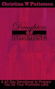 portada Daughters of Promise: A 60 Day Devotional to Prepare You For Your Promised Land (en Inglés)