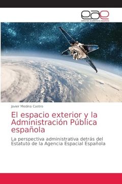 portada El Espacio Exterior y la Administración Pública Española (in Spanish)