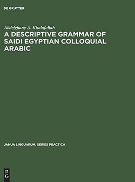 portada A Descriptive Grammar of Saidi Egyptian Colloquial Arabic (Janua Linguarum. Series Practica) (en Inglés)