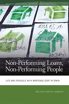 portada Non-Performing Loans, Non-Performing People: Life and Struggle With Mortgage Debt in Spain (Geographies of Justice and Social Transformation Ser. ) 
