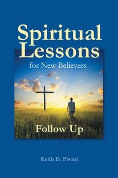 portada Spiritual Lessons for New Believers: Follow Up (en Inglés)