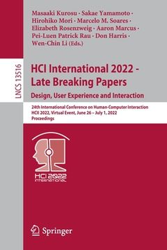 portada Hci International 2022 - Late Breaking Papers. Design, User Experience and Interaction: 24th International Conference on Human-Computer Interaction, H (en Inglés)