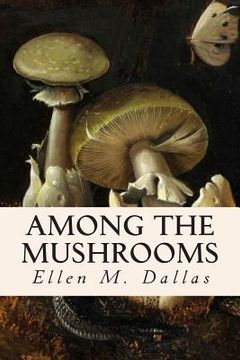 portada Among the Mushrooms (in English)