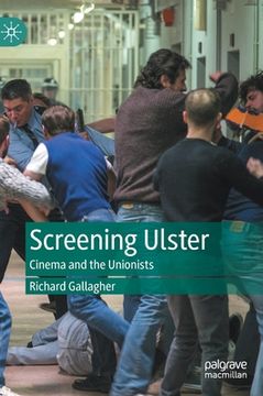 portada Screening Ulster: Cinema and the Unionists (in English)