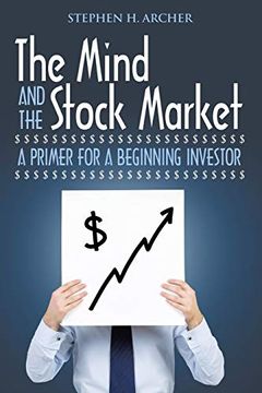 portada The Mind and the Stock Market: A Primer for a Beginning Investor (en Inglés)