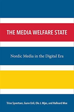 portada The Media Welfare State: Nordic Media in the Digital era (The new Media World) 