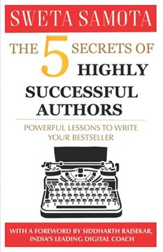 portada The 5 Secrets Of Highly Successful Authors: Powerful Lessons To Write Your Bestseller (en Inglés)
