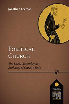 portada Political Church: The Local Church as Embassy of Christ'S Rule (,) (in English)