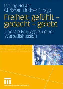 portada Freiheit: gefühlt - gedacht - gelebt: Liberale Beiträge zu einer Wertediskussion (German Edition)