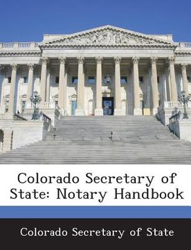 portada Colorado Secretary of State: Notary Handbook (en Inglés)