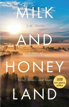 portada Milk and Honey Land: A Story of Grief, Grace, and Goats (in English)