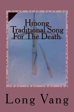 portada Hmong Traditional Song For The Death: Taw Kiv (en Inglés)