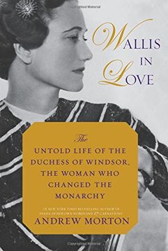 portada Wallis in Love: The Untold Life of the Duchess of Windsor, the Woman Who Changed the Monarchy