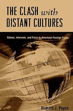 portada clash with distant cultures: values, interests, and force in american foreign policy (in English)