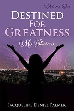 portada Destined for Greatness Volume One: My Storms (en Inglés)