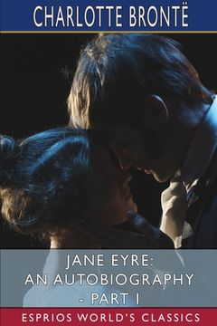 portada Jane Eyre: An Autobiography - Part I (Esprios Classics): ILLUSTRATED BY F. H. TOWNSEND (en Inglés)
