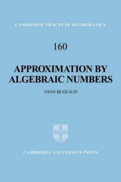 portada Approximation by Algebraic Numbers (Cambridge Tracts in Mathematics) (en Inglés)