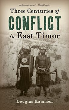 portada Three Centuries of Conflict in East Timor (Genocide, Political Violence, Human Rights) (en Inglés)