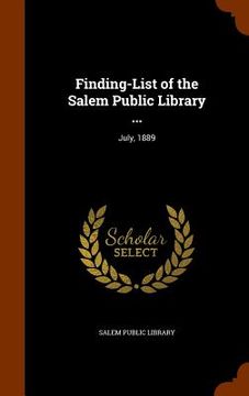portada Finding-List of the Salem Public Library ...: July, 1889