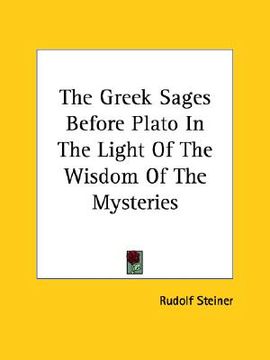 portada the greek sages before plato in the light of the wisdom of the mysteries