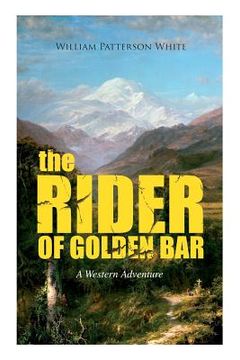 portada THE RIDER OF GOLDEN BAR (A Western Adventure) 
