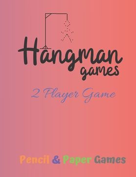 portada Hangman Games 2 Player Game: Puzzels --Paper & Pencil Games: 2 Player Activity Book Hangman -- Fun Activities for Family Time (en Inglés)