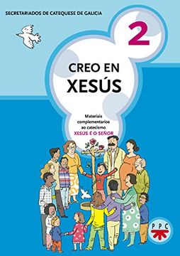 portada Creo en Xesús 2: Materiais complementarios ao catecismo Jesús es el Señor (Catequesis Galicia) (in Galician)