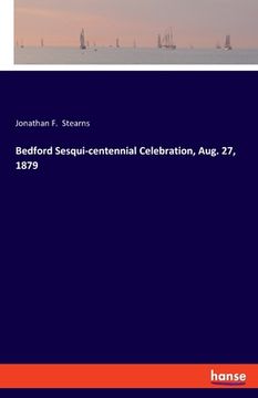 portada Bedford Sesqui-centennial Celebration, Aug. 27, 1879 (in English)