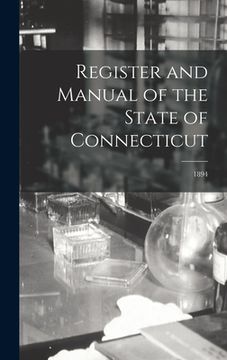 portada Register and Manual of the State of Connecticut; 1894 (en Inglés)
