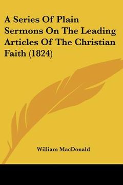 portada a series of plain sermons on the leading articles of the christian faith (1824) (en Inglés)