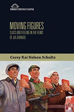portada Schultz, c: Moving Figures (Edinburgh Studies in East Asian Film) (en Inglés)