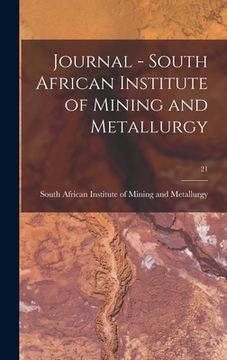 portada Journal - South African Institute of Mining and Metallurgy; 21 (en Inglés)