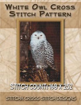 portada White Owl Cross Stitch Pattern (en Inglés)