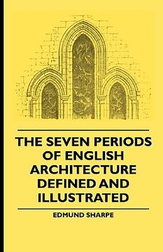 portada the seven periods of english architecture defined and illustrated (in English)
