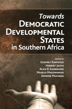 portada Towards Democratic Development States in Southern Africa (en Inglés)