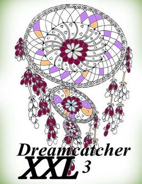 portada Dreamcatcher XXL 3 - Coloring Book (Adult Coloring Book for Relax)