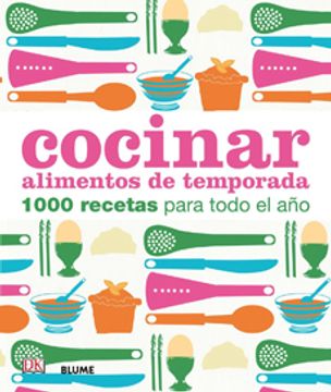 portada Cocinar Alimentos De Temporada 100 Recetas Para Todo El Año