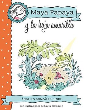 portada Maya Papaya 1: Maya Papaya Y La Hoja Amarilla (in Castilian)