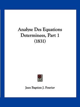 portada Analyse Des Equations Determinees, Part 1 (1831) (en Francés)