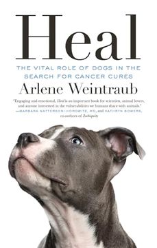 portada Heal: The Vital Role of Dogs in the Search for Cancer Cures (en Inglés)