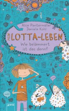 portada Mein Lotta-Leben: Wie Belämmert ist das Denn? (in German)